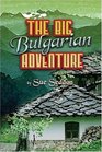 The Big Bulgarian Adventure