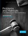 Problems and Materials in Evidence and Trial Advocacy Sixth Edition Volume One/Cases
