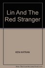 Lin And The Red Stranger