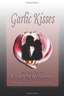 Garlic Kisses and Tasty Hugs