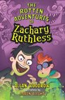 The Rotten Adventures of Zachary Ruthless 1