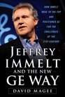 Jeff Immelt and the New GE Way Innovation Transformation and Winning in the 21st Century