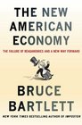 The New American Economy The Failure of Reaganomics and a New Way Forward