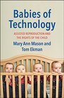 Babies of Technology Assisted Reproduction and the Rights of the Child