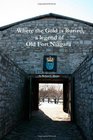 Where The Gold Is Buried A Legend Of Old Fort Niagara