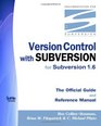 Version Control With Subversion for Subversion 16 The Official Guide And Reference Manual