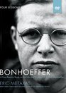 Bonhoeffer Study Guide with DVD A FourSession Study on the Life and Writings of Dietrich Bonhoeffer