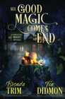 All Good Magic Comes to an End: Paranormal Women's Fiction (Supernatural Midlife Mystique) (Shrouded Nation)