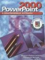 PowerPoint 2000 A Comprehensive Approach Student Edition