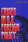 Crises in US Foreign Policy  An International History Reader
