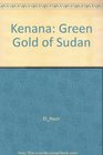 Kenana Green Gold of Sudan