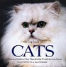 The Big Book of Cats The Illustrated Guide to More Than 60 of the World's Favorite Breeds