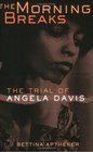 The Morning Breaks The Trial of Angela Davis