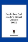 Swedenborg And Modern Biblical Criticism
