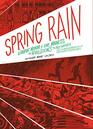 Spring Rain A Graphic Memoir of Love Madness and Revolutions