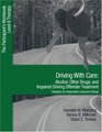 Driving with Care Alcohol Other Drugs and Impaired Driving Offender TreatmentStrategies for Responsible Living The Participant's Workbook Level II Therapy