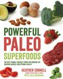 Powerful Paleo Superfoods The Best PrimalFriendly Foods for Burning Fat Building Muscle and Optimal Health