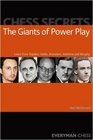 Chess Secrets The Giants of Power Play