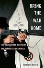 Bring the War Home The White Power Movement and Paramilitary America