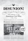 Disunion The Coming of the American Civil War 17891859 Large Print Ed