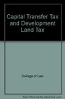 Capital Transfer Tax and Development Land Tax