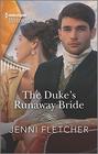 The Duke's Runaway Bride (Regency Belles of Bath, Bk 3) (Harlequin Historical, No 1563)