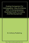 Coding Companion For Orthopaedics Hips And Below 2005 A Comprehensive Illustrated Guide To Coding And Reimbursement