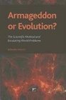 Armageddon or Evolution The Scientific Method and Escalating World Problems