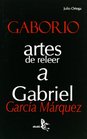 Gaborioartes de releer a Gabriel Garcia Marquez
