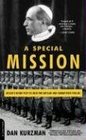 A Special Mission Hitler's Secret Plot to Seize the Vatican and Kidnap Pope Pius XII