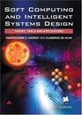 Soft Computing and Intelligent Systems Design  Theory Tools and Applications