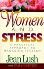 Women and Stress A Practical Approach to Managing Tension