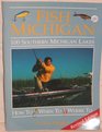 Fish Michigan One Hundred Southern Michigan Lakes