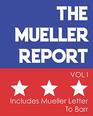 The Mueller Report Report On The Russian Interference In The 2016 Presidential Election  Volume I  Includes Mueller Letter To Barr