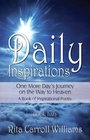 Daily Inspirations: One More Day's Journey on the Way to Heaven, Book Two/A Book of Inspirational Poetry