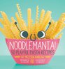 Noodlemania 50 Playful Pasta Recipes