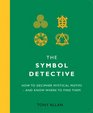 The Symbol Detective How to Decipher Mystical Motifs  and Know Where to Find Them