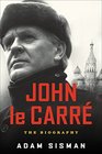 John le Carre The Biography