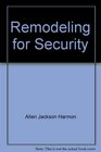 Remodeling for security