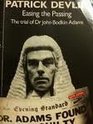 Easing the passing The trial of Dr John Bodkin Adams