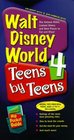Walt Disney World 4 Teens by Teens  The Hottest Rides Coolest Shows and Best Places to Eat and Shop