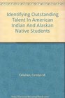 Identifying Outstanding Talent In American Indian And Alaskan Native Students