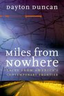 Miles from Nowhere Tales from America's Contemporary Frontier