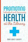 Promoting Individual and Community Health at the Library