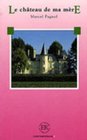 Easy Readers  French  Level 3 Le Chateau De MA Mere
