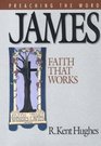 James: Faith That Works (Preaching the Word)
