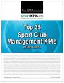 Top 25 Sport Club Management KPIs of 20112012