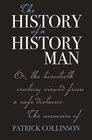 The History of a History Man Or the Twentieth Century Viewed from a Safe Distance The Memoirs of Patrick Collinson