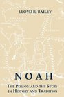 Noah The Person and the Story in History and Tradition