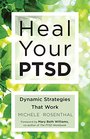 Heal Your PTSD Dynamic Strategies That Work